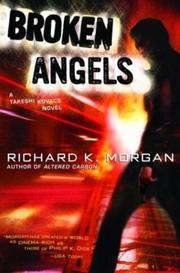 Richard K. Morgan: Broken Angels (Takeshi Kovacs Novels) (AudiobookFormat, 2005, Tantor Media)