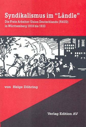 Helge Döhring: Syndikalismus im „Ländle“ (Paperback, German language, 2006, Edition AV)