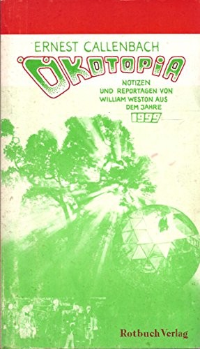 Ernest Callenbach: Ökotopia (Paperback, German language, 1978, Rotbuch Verlag)