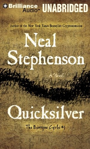 Neal Stephenson: Quicksilver (AudiobookFormat, 2010, Brilliance Audio)