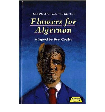 The Play of Daniel Keyes' Flowers for Algernon (1993)