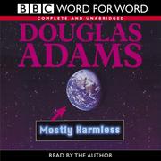 Douglas Adams: Mostly Harmless (Word for Word) (AudiobookFormat, 2002, BBC Audiobooks)