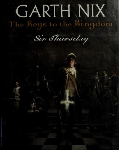 Garth Nix: Sir Thursday (2006, Scholastic Press)