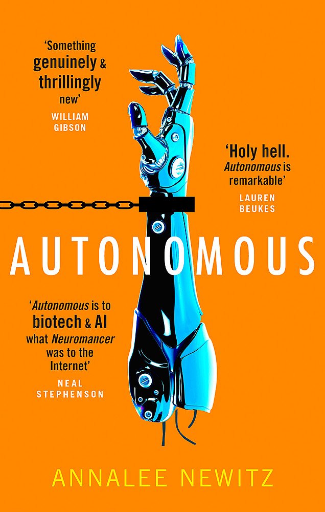 Annalee Newitz: Autonomous (Paperback, 2017, Orbit)