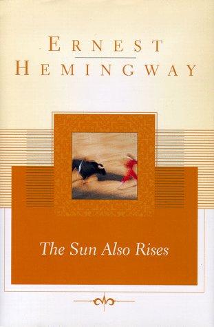 Ernest Hemingway: The sun also rises (1996, Scribner)