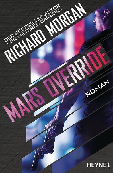 Richard K. Morgan: Mars Override (German language, 2019)