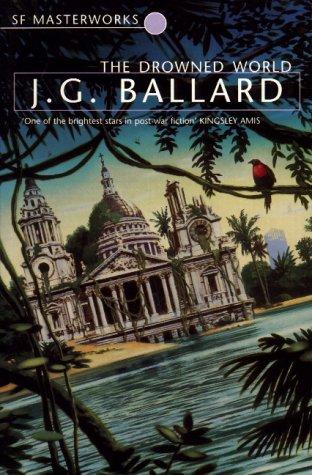 J. G. Ballard: The Drowned World (Paperback, 1999, Gollancz)
