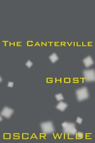 The Canterville Ghost (Paperback, 2018, CreateSpace Independent Publishing Platform)