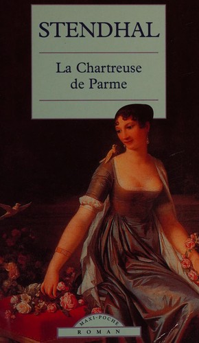 Stendhal: La chartreuse de Parme (French language, 2002, Maxi-livres)