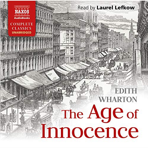 Edith Wharton, Edith Wharton: The Age of Innocence (AudiobookFormat, 2019, Naxos and Blackstone Publishing, Naxos)