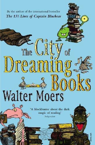 Walter Moers: The City of Dreaming Books (Zamonia, #4) (2007)
