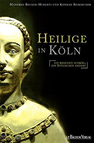 Heilige in Köln (Hardcover, Bachem J.P. Verlag)