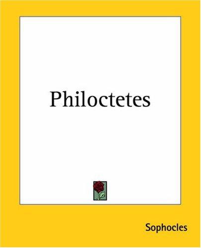 Sophocles: Philoctetes (2004, Kessinger Publishing)