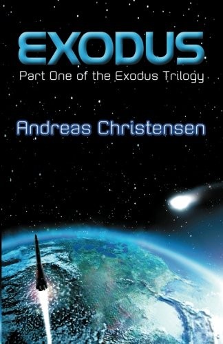 Andreas Christensen: Exodus (Exodus Trilogy) (2013, CreateSpace Independent Publishing Platform)