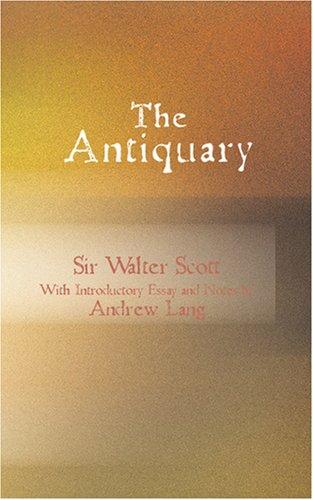 Sir Walter Scott: The Antiquary (Paperback, 2007, BiblioBazaar)