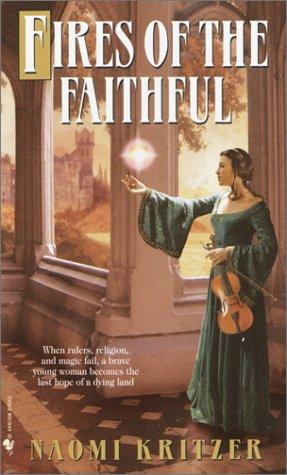 Naomi Kritzer: Fires of the faithful (2002, Bantam Books)