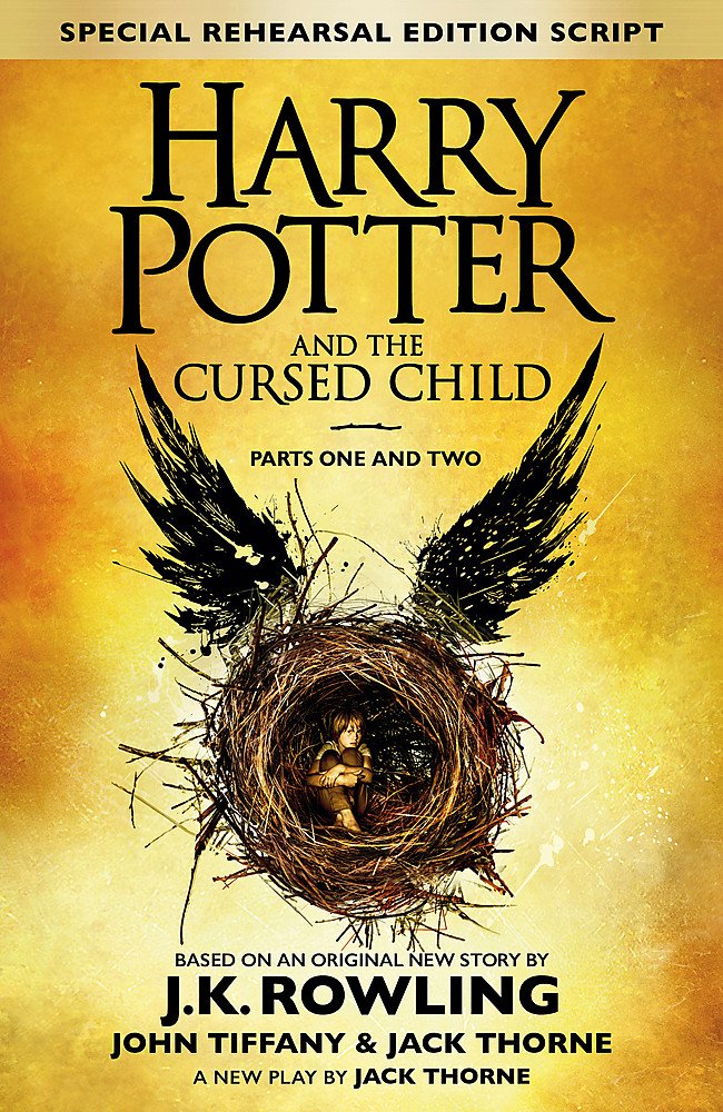 J. K. Rowling, John Tiffany, Jack Thorne: Harry Potter and the Cursed Child (Hardcover, 2016, Arthur A. Levine Books, an imprint of Scholastic Inc.)
