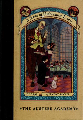 Lemony Snicket: The austere academy (2000, HarperCollins)