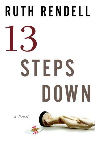 Ruth Rendell: Thirteen steps down (Hardcover, 2004, Crown Publishers)