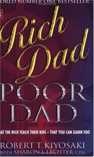 Robert T. Kiyosaki: Rich Dad, Poor Dad (Rich Dad) (2002, Time Warner Paperbacks)