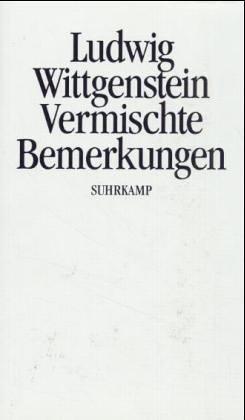 Ludwig Wittgenstein: Vermischte Bemerkungen (German language, 1994, Suhrkamp)