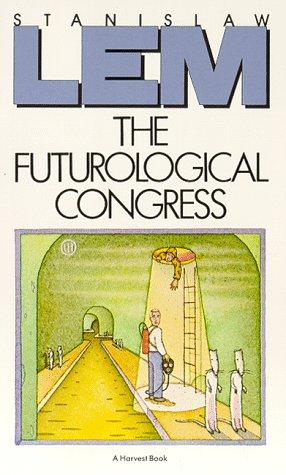 Stanisław Lem: The Futurological Congress (from the memoirs of Ijon Tichy) (1985, Harcourt Brace Jovanovich)