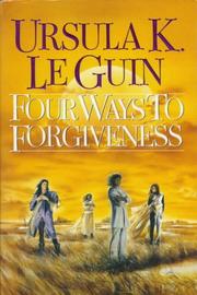 Ursula K. Le Guin: Four ways to forgiveness (1995, HarperPrism)
