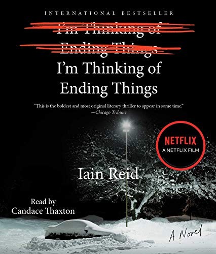 Iain Reid, Candace Thaxton: I'm Thinking of Ending Things (AudiobookFormat, 2020, Simon & Schuster Audio)