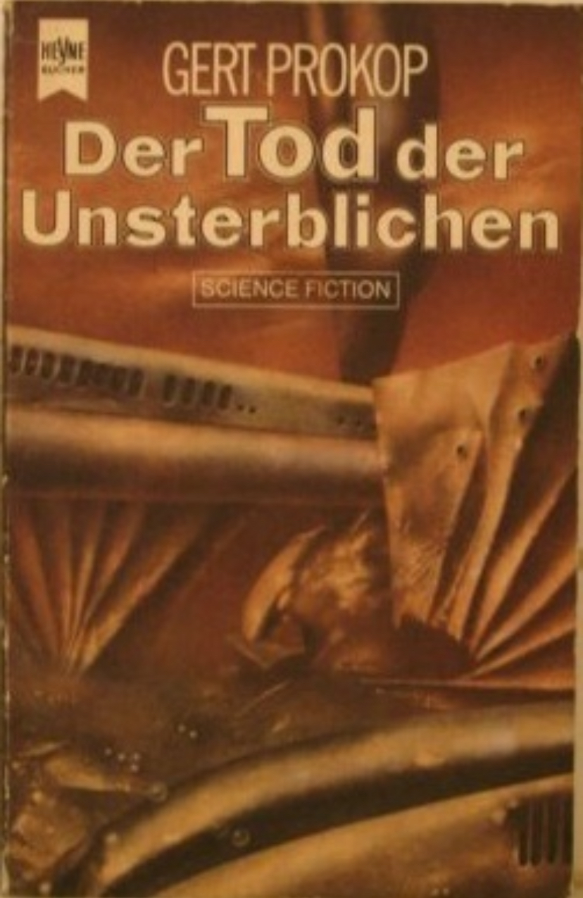 Gert Prokop: Der Tod der Unsterblichen (Paperback, German language, 1981, Heyne)
