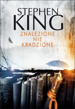 Stephen King: Znalezione nie kradzione (2015, Wydawnictwo Albatros)