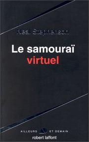 Neal Stephenson: Le Samouraï virtuel (Paperback, French language, 1999, Robert Laffont)
