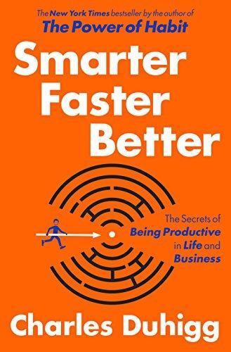 Charles Duhigg: Smarter Faster Better (2016)