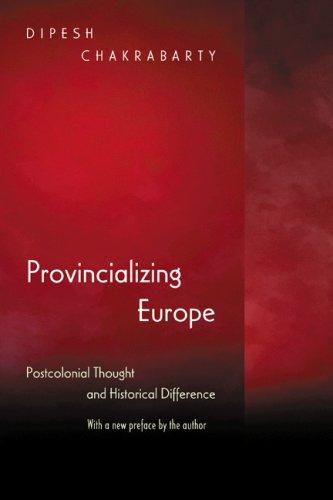 Dipesh Chakrabarty: Provincializing Europe (Paperback, 2007, Princeton University Press)