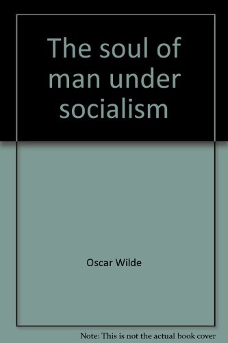 Oscar Wilde: The soul of man under socialism. (1969, Crescendo Pub. Co.)