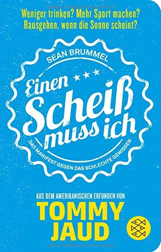 Tommy Jaud: Sean Brummel : Einen Scheiß muss ich (Hardcover, 2017, FISCHER Taschenbuch)