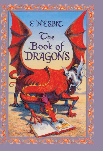 Edith Nesbit, H. R. Millar, Herbert Granville Fell: The Book Of Dragons (Hardcover, 2001, Turtleback)