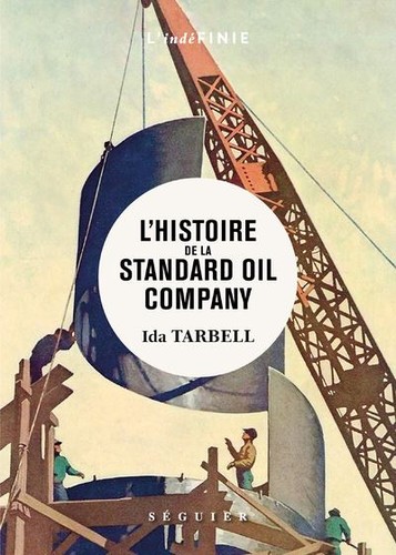 Ida Minerva Tarbell: L'histoire de la Standard Oil Company (French language, 2022, Séguier)