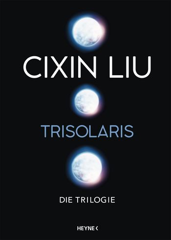 Liu Cixin: Trisolaris (Hardcover, Deutsch language, 2022, Heyne)