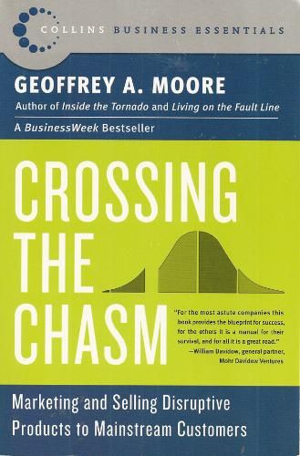 Geoffrey A. Moore: Crossing the Chasm (Paperback)