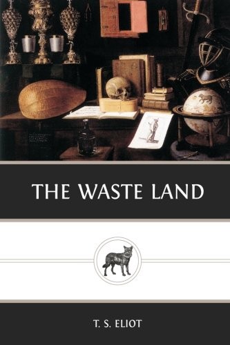 T. S. Eliot: The Waste Land (2012, Renaissance Classics)