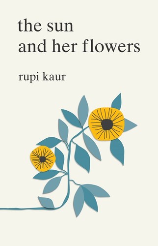 Rupi Kaur: the sun and her flowers (Paperback, 2017, Andrews McMeel Publishing)