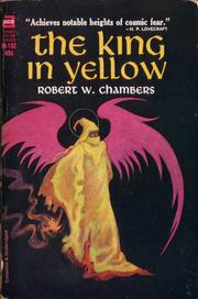 Robert William Chambers, R. W. Chambers: The King in Yellow (American Literary Fantasy Classics) (Paperback, 1999, Buccaneer Books)