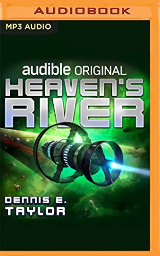 Dennis E. Taylor, Ray Porter: Heaven’s River (AudiobookFormat, 2021, Audible Studios on Brilliance Audio)