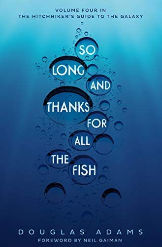 Douglas Adams: So Long, and Thanks for All the Fish (Paperback, 2016, -----, PAN)
