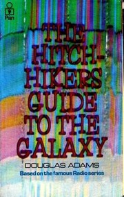 Douglas Adams: The Hitch Hiker's Guide to the Galaxy (1979, Pan Books)
