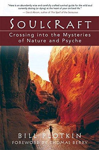 Bill Plotkin: Soulcraft : crossing into the mysteries of nature and psyche