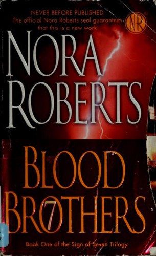 Nora Roberts: Blood Brothers (Sign of Seven Trilogy, Book 1) (Paperback, 2007, Jove)