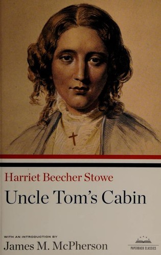 Harriet Beecher Stowe, James M. McPherson: Uncle Tom's Cabin (Paperback, 2010, Library of America)