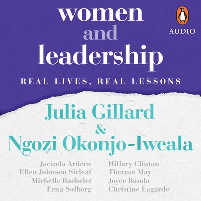 Julia Gillard, Ngozi Okonjo-Iweala: Women and Leadership (AudiobookFormat, Penguin Random House Australia Audio)