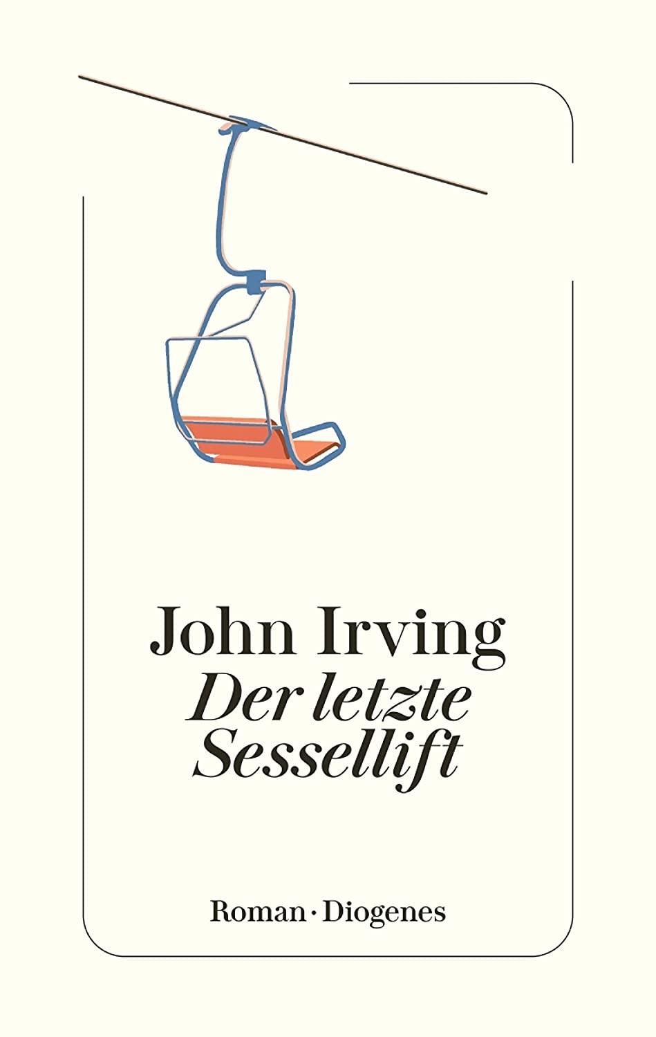 Irving, John: Der letzte Sessellift (EBook, German language, 2023, Diogenes)